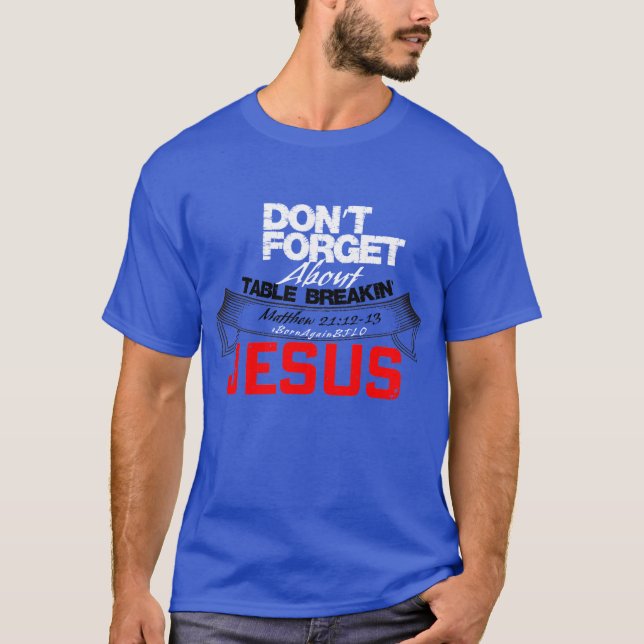 GLÖMMA INTE OM BORD BREAKIN JC T SHIRT (Framsida)