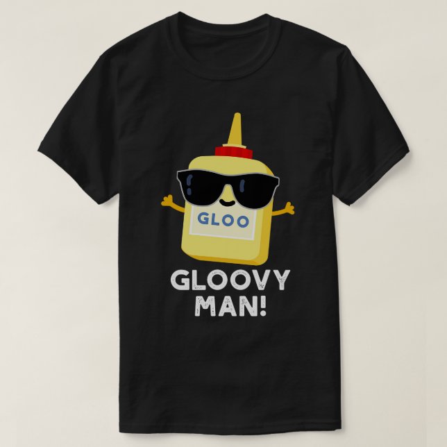 Gloovy Man Funny Toppen Glue Pun T Shirt (Design framsida)