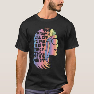Gloria Steinem Feminist Icon Slogan Truth Anger di T Shirt