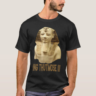 Glorious Kung Thutmose III Pharaoh of Old Egypten T Shirt