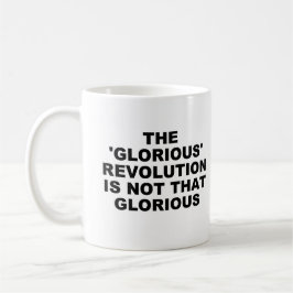 Glorious Revolution Mugg