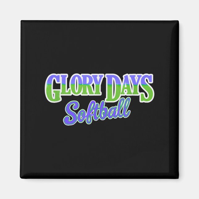 Glory Days Softball Magnet (Framsidan)