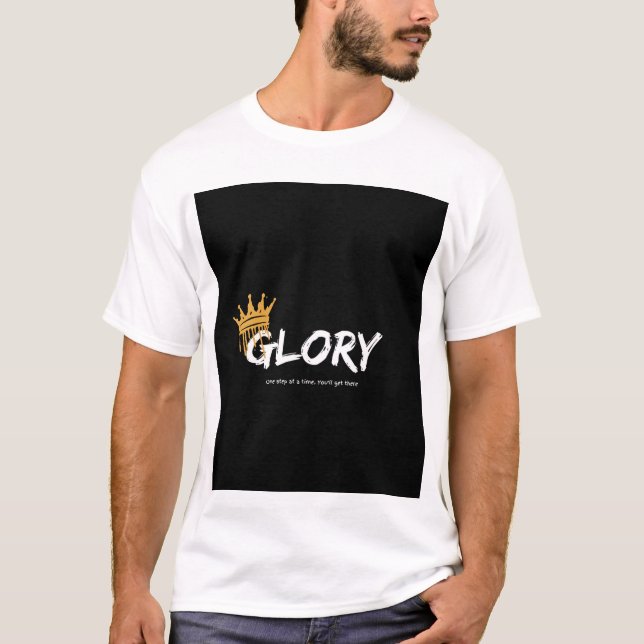 Glory One Step at a Time Motivational T-Shirt (Framsida)