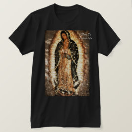 Glory to Guadalupe T Shirt