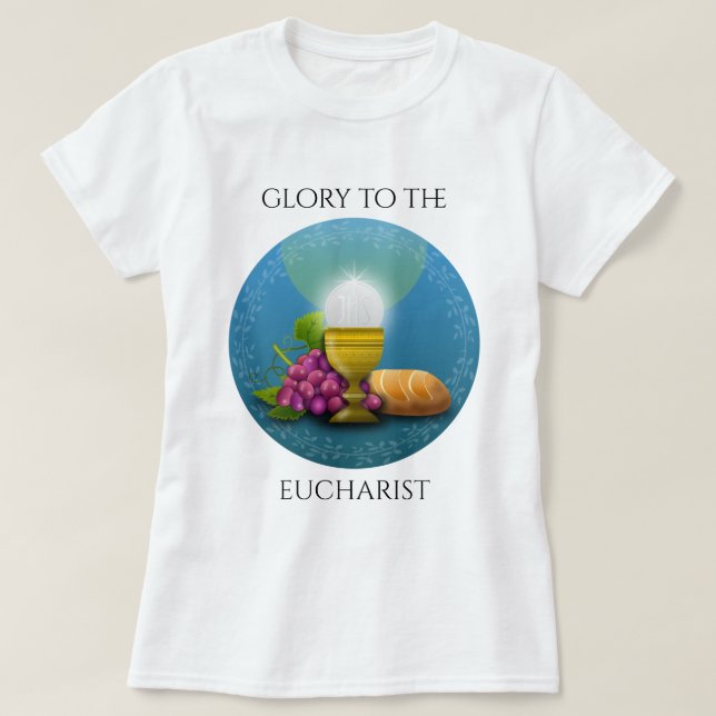 GLORY TO THE EUCHARIST T-SHIRT (Design framsida)