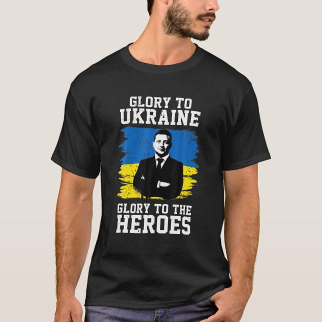 Glory to Ukraina Glory to Heroes Volodymyr Zel T Shirt (Framsida)