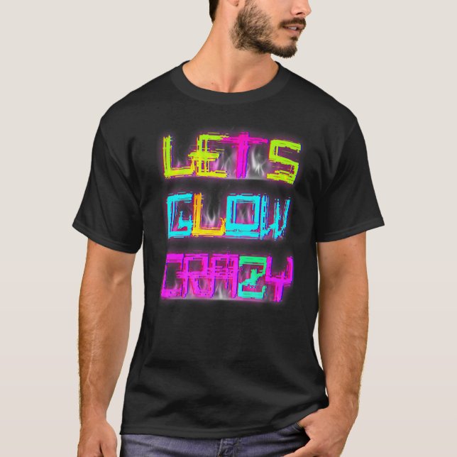 Glow Crazy Party Retro 80-talets rave Färg T Shirt (Framsida)