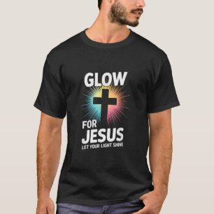Glow för Jesus, låt ditt ljus skina T Shirt