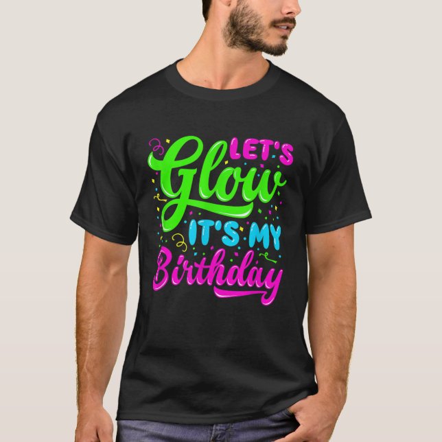 Glow Party Clothing Glow Party T Shirt Birthday Pa (Framsida)