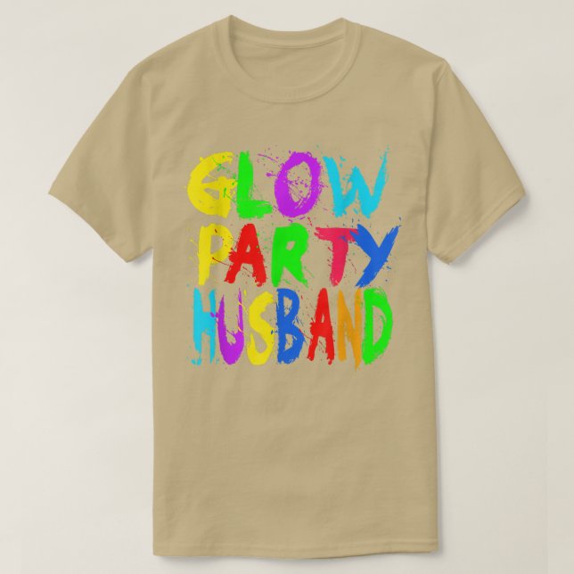 Glow Party Far Day Glow Party Glow Party Husb T Shirt (Design framsida)