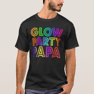 Glow Party Pappa Födelsedagsfest Family Matching B T Shirt