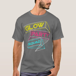 Glow Party Squad Cute Bride Party 80's 90's Team T Shirt