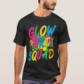 Glow Party Squad Låt oss Glow Crazy 80s Retro Cost T Shirt