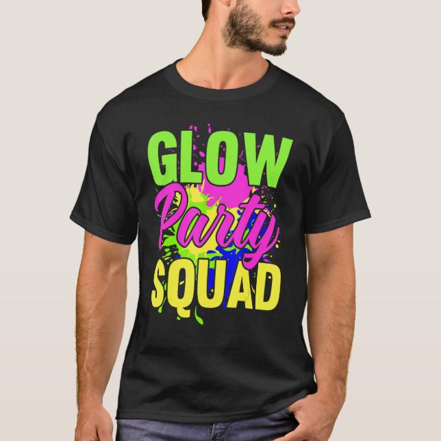 Glow Party Squad Neon Ljus Party 2 T Shirt (Framsida)
