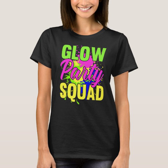 Glow Party Squad Neon Ljus Party 3 T Shirt (Framsida)