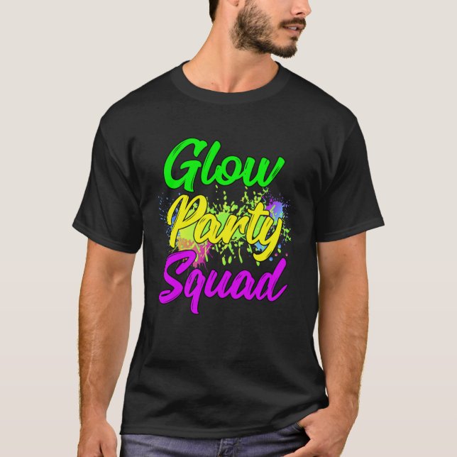 Glow Party Squad Paint Splatter Effect Glow Party  T Shirt (Framsida)
