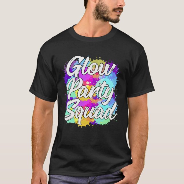 Glow Party Squad Party  Cute Paint Splatter T Shirt (Framsida)