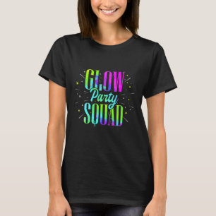 Glow Party Squad Retro Neon Fluorescent Party Wea T Shirt