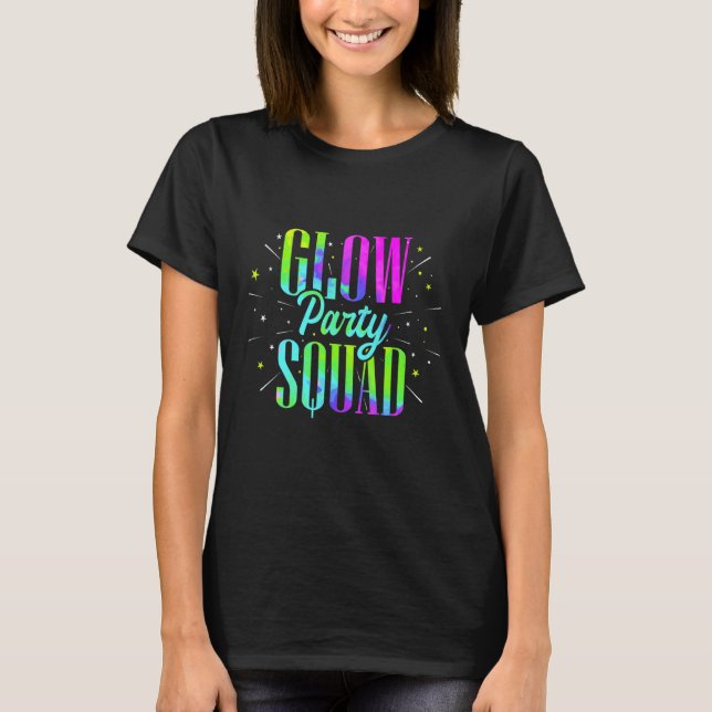 Glow Party Squad Retro Neon Fluorescent Party Wea T Shirt (Framsida)