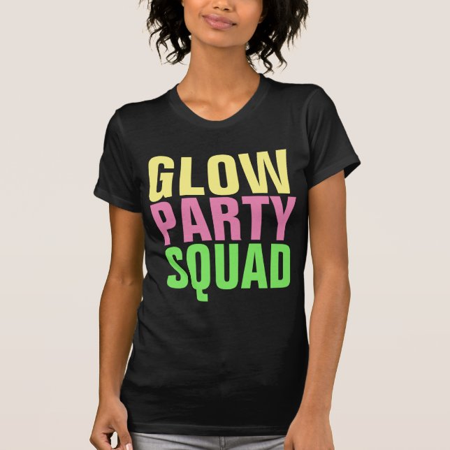GLOW PARTY SQUAD T-Shirts (Framsida)