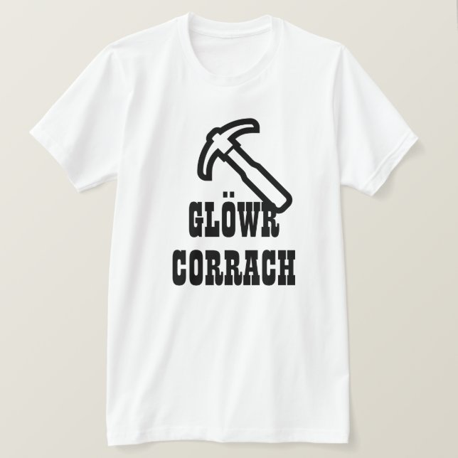 glöwr corrach | Dwarf Miner på walesiska T Shirt (Design framsida)