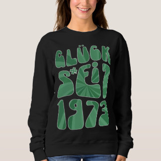 Glück Seit 1973 Jahre Alter 50 Geburtstag St Patri T Shirt
