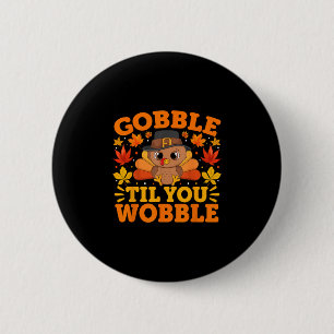 Glucka Tills Du Vacklar Rolig Thanksgiving Män Kvi Knapp