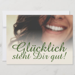 Glücklich steht Dir gut!