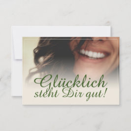 Glücklich steht Dir gut!
