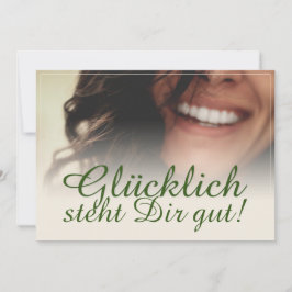Glücklich steht Dir gut!