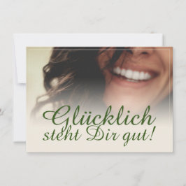 Glücklich steht Dir gut!