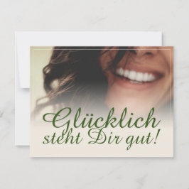 Glücklich steht Dir gut!