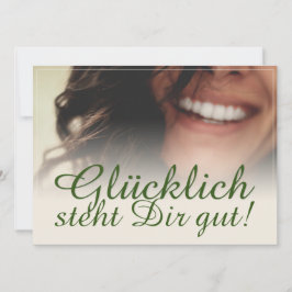 Glücklich steht Dir gut!