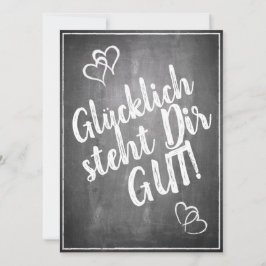 Glücklich steht Dir gut! - im Kreidetafelt