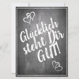 Glücklich steht Dir gut! - im Kreidetafelt