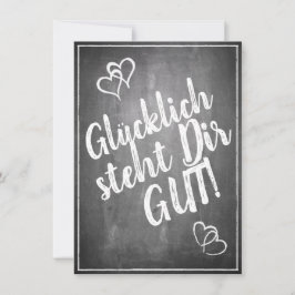 Glücklich steht Dir gut! - im Kreidetafelt