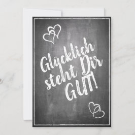 Glücklich steht Dir gut! - im Kreidetafelt