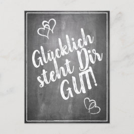 Glücklich steht Dir gut! - im Kreidetafelt Helg Vykort