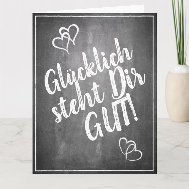 Glücklich steht Dir gut! - im Kreidetafelt Kort (Framsida)