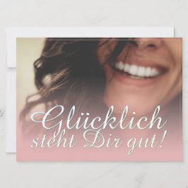 Glücklich steht Dir gut! - Rosé