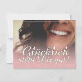 Glücklich steht Dir gut! - Rosé