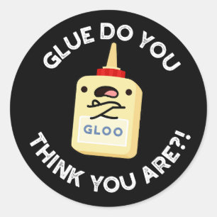 Glue do you Tänka att du är en snygg Mörk BG. Runt Klistermärke
