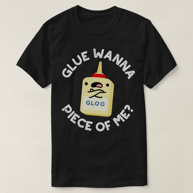 Glue Wanna Biet från mig Cute Pun T Shirt (Design framsida)