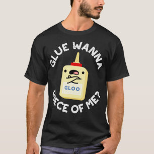 Glue Wanna Biet från mig Cute Pun T Shirt