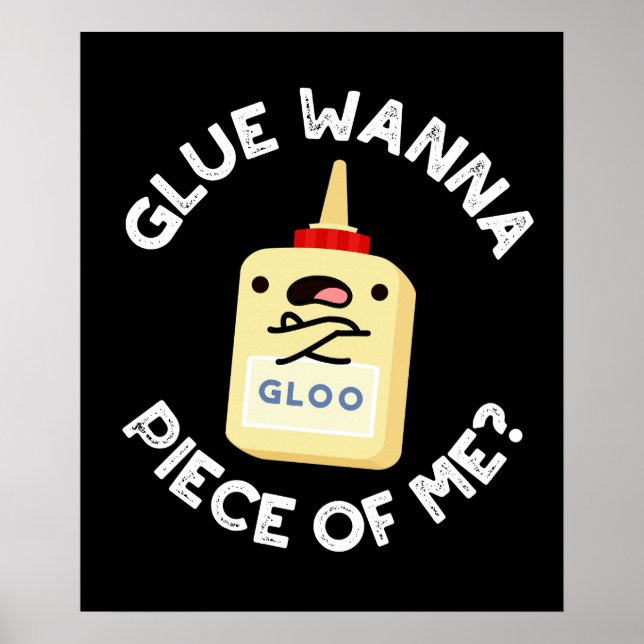 Glue Wanna Biet of Me Funny Pun Mörk BG Poster (Framsidan)