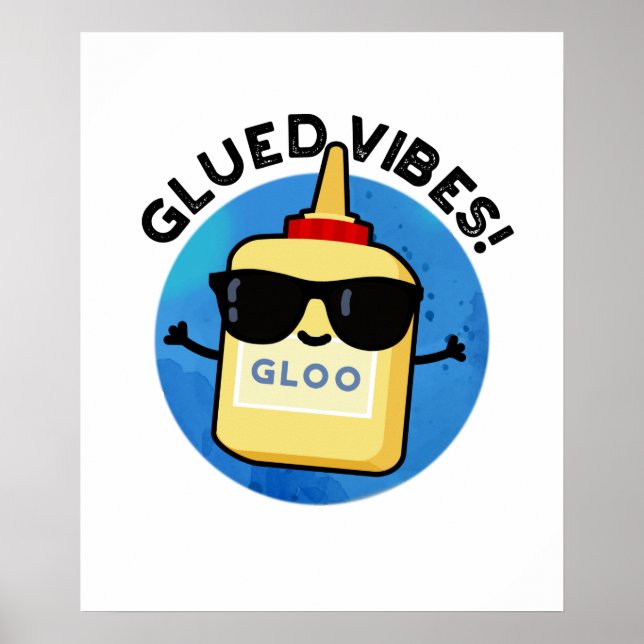 Glued Vibes Funny Glue Pun Poster (Framsidan)