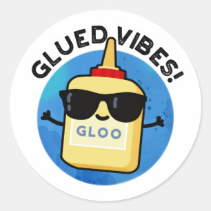 Glued Vibes Funny Glue Pun Runt Klistermärke