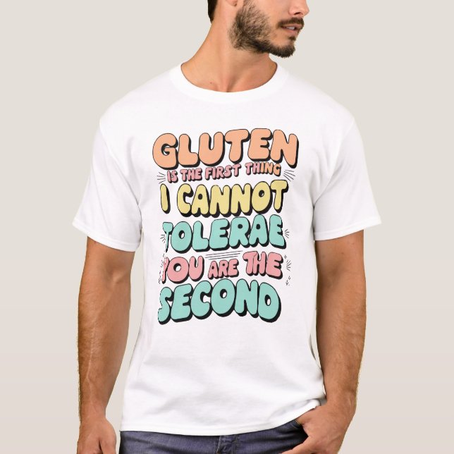 Gluten är det första Sak som jag inte tolererar på T Shirt (Framsida)
