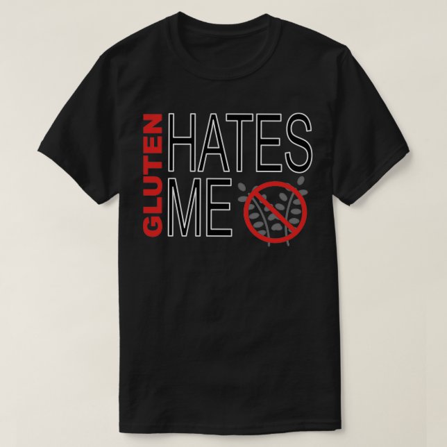 Gluten Free Gluten Hates Me sarcastic tShirt T Shirt (Design framsida)