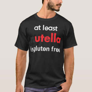 Gluten free Nutella T Shirt